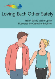 Title: Loving Each Other Safely, Author: Helen Bailey