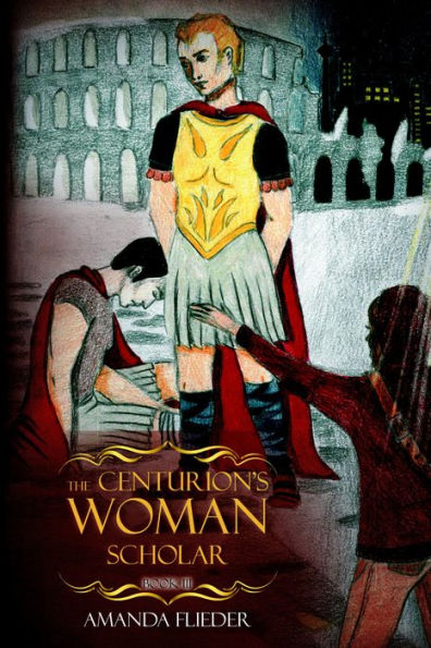 The Centurion's Woman: Scholar