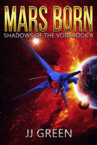 Title: Mars Born, Author: J.J. Green