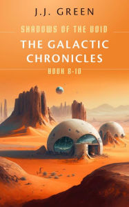 Title: The Galactic Chronicles, Author: J.J. Green