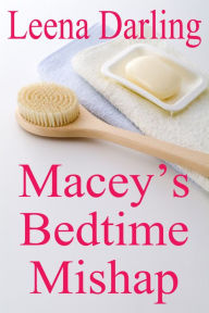 Title: Macey's Bedtime Mishap, Author: Leena Darling