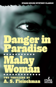 Title: Danger in Paradise / Malay Woman, Author: A. S. Fleischman