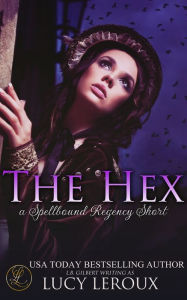 Title: The Hex, Author: Lucy Leroux