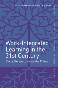 Title: Work-Integrated Learning in the 21st Century, Author: Maureen Drysdale