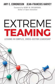 Title: Extreme Teaming, Author: Amy C. Edmondson