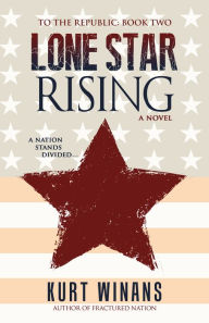 Title: Lone Star Rising, Author: Kurt Winans