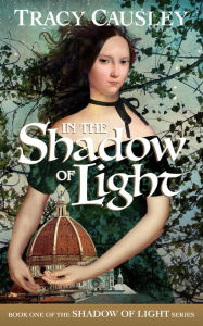 Title: In the Shadow of Light, Author: Tracy Causley