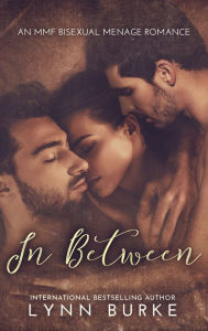 Title: In Between: A MMF Office Romance Novel, Author: Lynn Burke