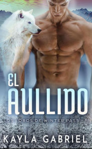 Title: El aullido, Author: Kayla Gabriel