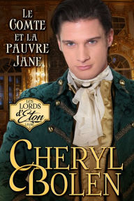 Title: Le Comte et la pauvre Jane, Author: Cheryl Bolen
