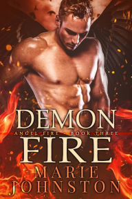 Title: Demon Fire, Author: Marie Johnston