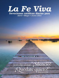 Title: La Fe Viva: Devociones catolica diarias para Abril, Mayo, Junio 2021, Author: Marina Herrera
