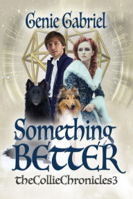 Title: Something Better, Author: Genie Gabriel