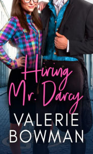 Title: Hiring Mr. Darcy, Author: Valerie Bowman