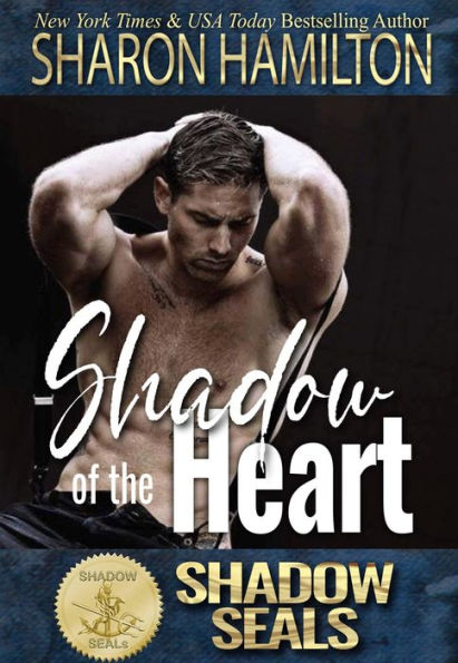 Shadow of the Heart: (Shadow SEALs)