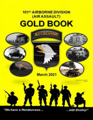 Title: 101st Airborne Division (Air Assault) Gold Book March 2021, Author: United States Government Us Army