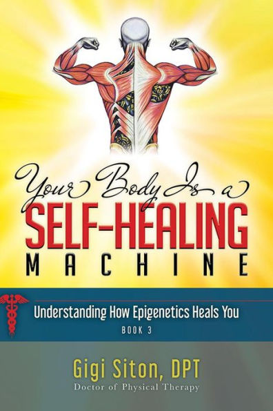 Your Body is a Self-Healing Machine, Book 3