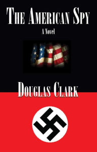 Title: The American Spy, Author: Douglas Clark