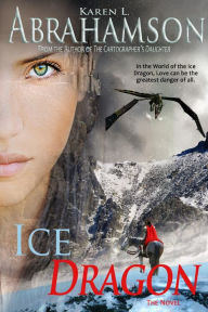 Title: Ice Dragon, Author: Karen L. Abrahamson