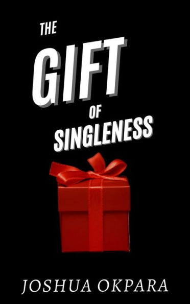 The Gift Of Singleness