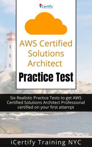 Title: AWS Certified Solutions Architect Professional Practice Tests, Author: Training iCertify