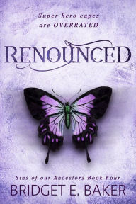 Title: Renounced, Author: Bridget E. Baker