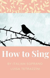 Title: How to Sing, Author: Classical Library Press