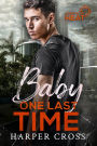 Baby One Last Time: Agents of HEAT Book 1