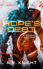 Hope's Debt: A Sci-Fi Action Adventure