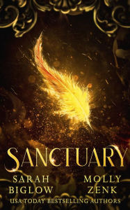 Title: Sanctuary: (A Dystopian Shifter Fantasy), Author: Sarah Biglow