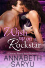 Wish Upon A Rockstar: A Steamy Wrong Sister Romance