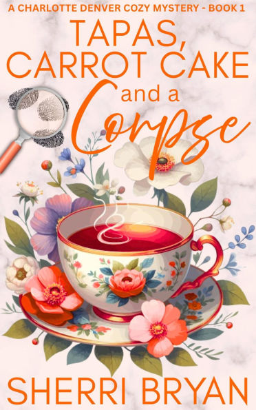 Tapas, Carrot Cake and a Corpse: A free cozy mystery