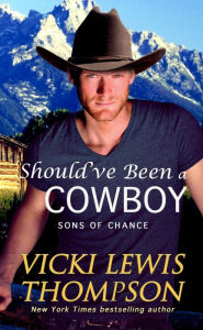 Title: Should've Been a Cowboy, Author: Vicki Lewis Thompson