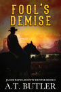 Fool's Demise: A Western Adventure