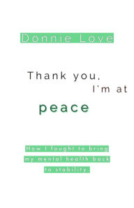 Title: Thank you, Im at Peace, Author: Donnie Love