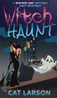 Witch Haunt: A Bigfoot Bay Witches Paranormal Cozy Mystery Book 4