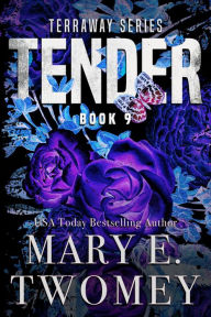 Title: Tender: A Vampire Romance, Author: Mary E. Twomey