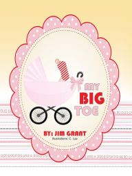 Title: My Big Toe, Author: Jim Grant