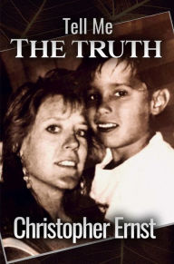 Title: Tell Me The Truth, Author: Christopher Ernst