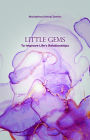 Little Gems: To Improve Life's Relationships