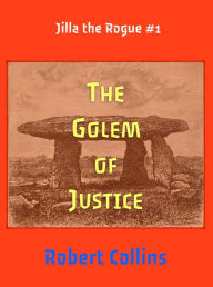 Title: The Golem of Justice, Author: Robert L. Collins