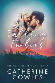 Download books free from google books Falling Embers by Catherine Cowles