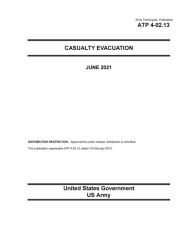 Title: Army Techniques Publication ATP 4-02.13 Casualty Evacuation June 2021, Author: United States Government Us Army