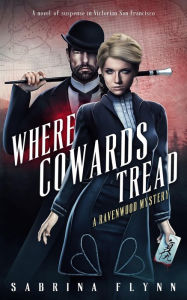 Title: Where Cowards Tread, Author: Sabrina Flynn