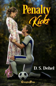 Title: Penalty Kicks (Game of Two Halves 1), Author: D. S. Dehel