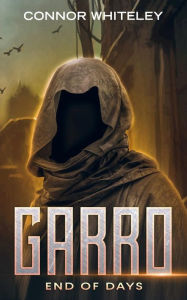 Title: Garro: End of Days, Author: Connor Whiteley
