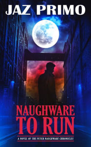 Title: Naughware to Run, Author: Jaz Primo