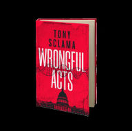 Title: WRONGFUL ACTS, Author: Tony Sclama