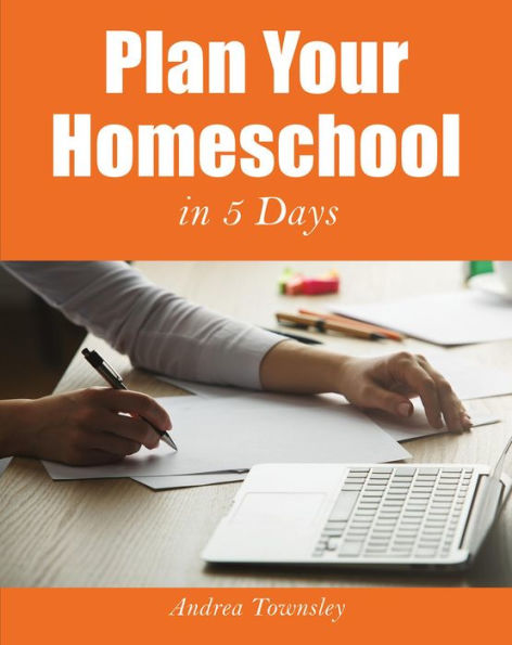 Plan Your Homeschool in 5 Days