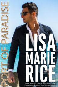 Title: Port of Paradise, Author: Lisa Marie Rice